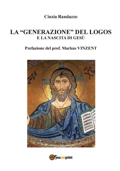 La "generazione" del logos e la nascita di Gesù