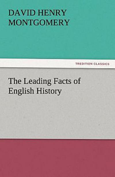 The Leading Facts of English History