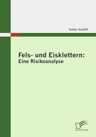Fels- und Eisklettern: Eine Risikoanalyse