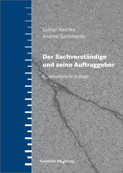 Der Sachverständige und seine Auftraggeber