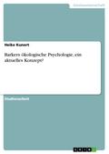 Barkers ökologische Psychologie, ein aktuelles Kon