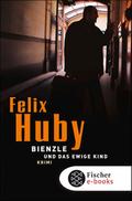 Bienzle und das ewige Kind
