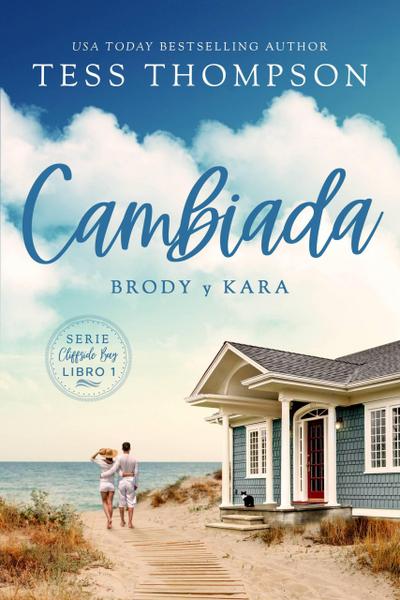 Cambiada: Brody y Kara (Serie Cliffside Bay, #1)