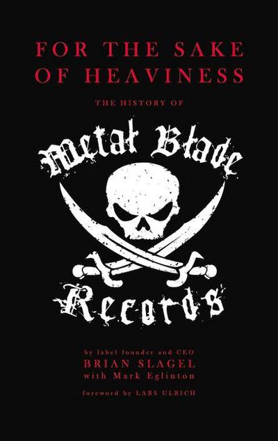 Slagel, B: For the Sake of Heaviness