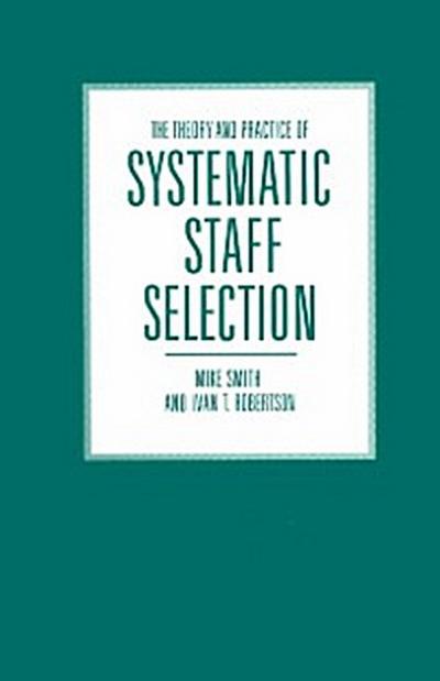 Theory and Practice of Systematic Staff Selection