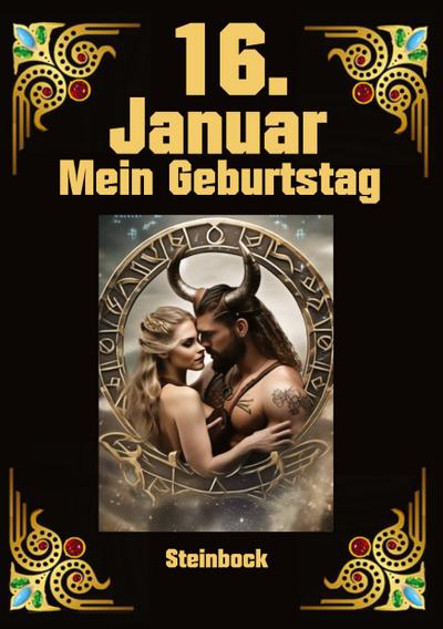 16. Januar, mein Geburtstag