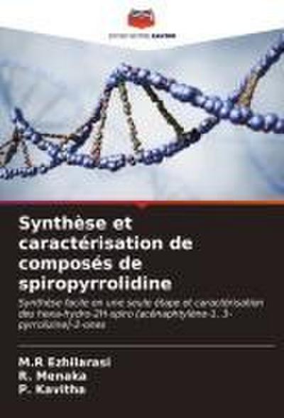 Synthèse et caractérisation de composés de spiropyrrolidine
