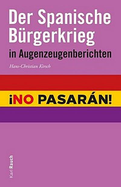 Der Spanische Bürgerkrieg in Augenzeugenberichten