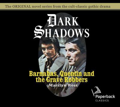 Barnabas, Quentin and the Grave Robbers: Volume 28