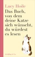 Das Buch, von dem deine Katze sich wünscht, du würdest es lesen
