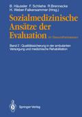Sozialmedizinische Ansätze der Evaluation im Gesundheitswesen
