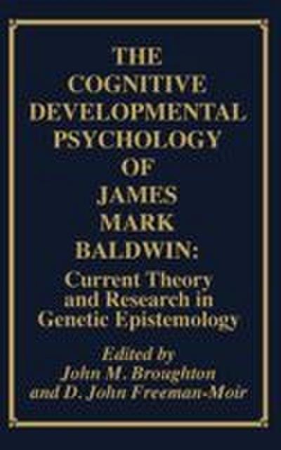 The Cognitive Developmental Psychology of James Mark Baldwin
