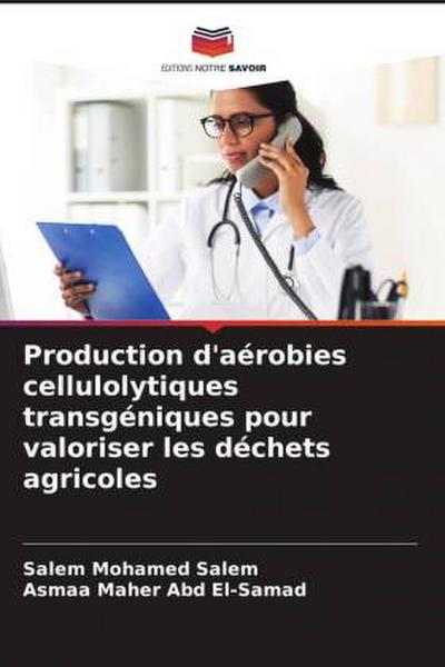 Production d’aérobies cellulolytiques transgéniques pour valoriser les déchets agricoles