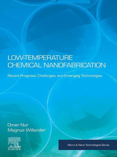 Low Temperature Chemical Nanofabrication