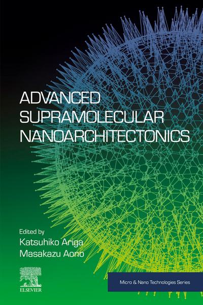Advanced Supramolecular Nanoarchitectonics