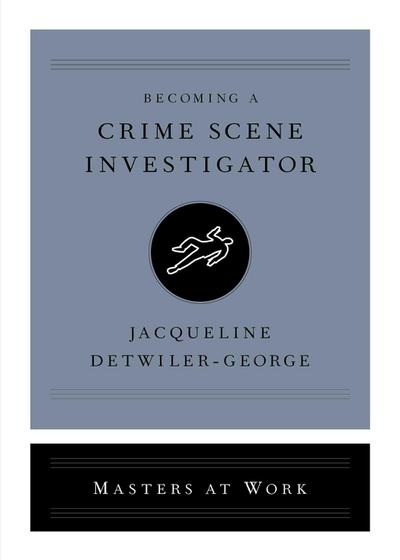 Becoming a Crime Scene Investigator
