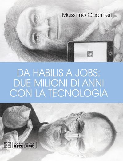 Guarnieri, M: Da Habilis a Jobs