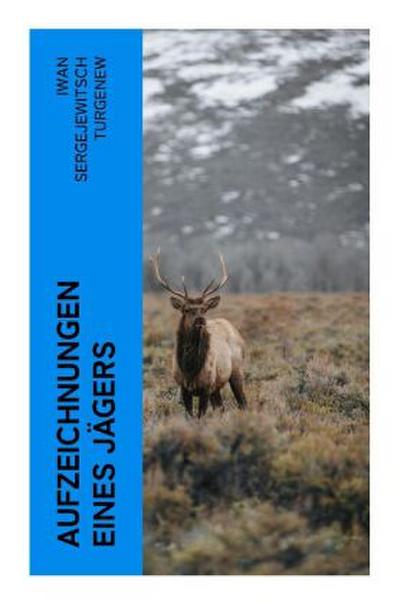 Aufzeichnungen eines Jägers