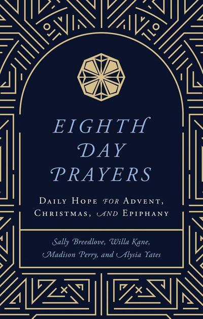 Eighth Day Prayers (Volume 1)