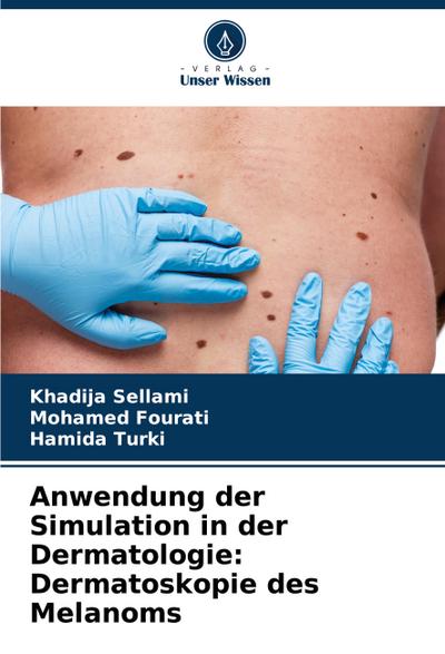 Anwendung der Simulation in der Dermatologie: Dermatoskopie des Melanoms