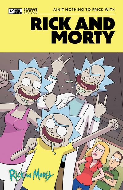 Rick and Morty Oni Compact Comics Edition: Ain’t Nothing to Frick with