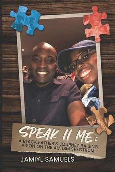 Speak II Me: A Black Father’s Journey Raising A Child On the Autism Spectrum