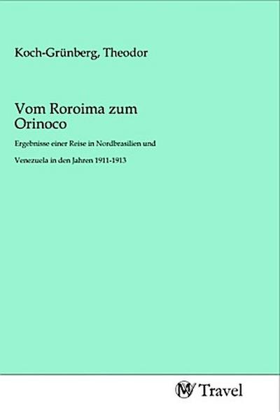 Vom Roroima zum Orinoco