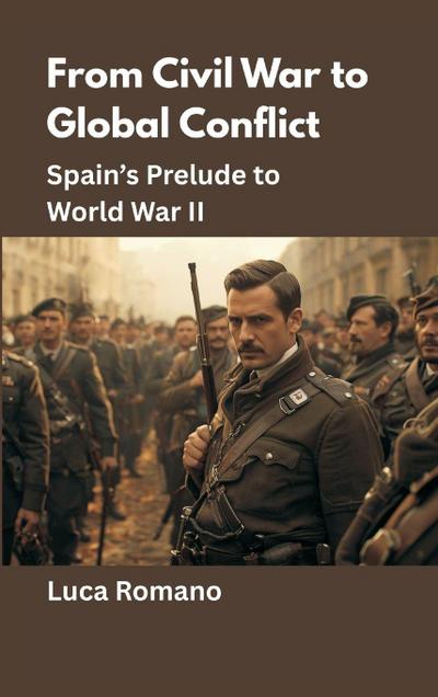 From Civil War to Global Conflict