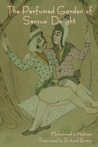 The Perfumed Garden of Sensual Delight