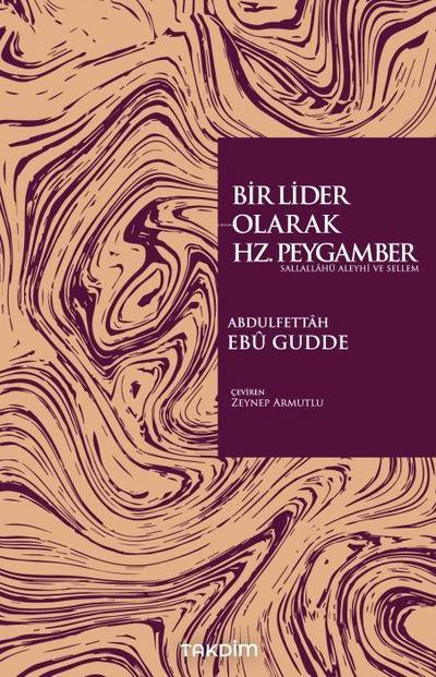 Bir Lider Olarak Hz. Peygamber s.a.s