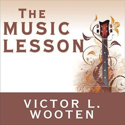 The Music Lesson Lib/E: A Spiritual Search for Growth Through Music