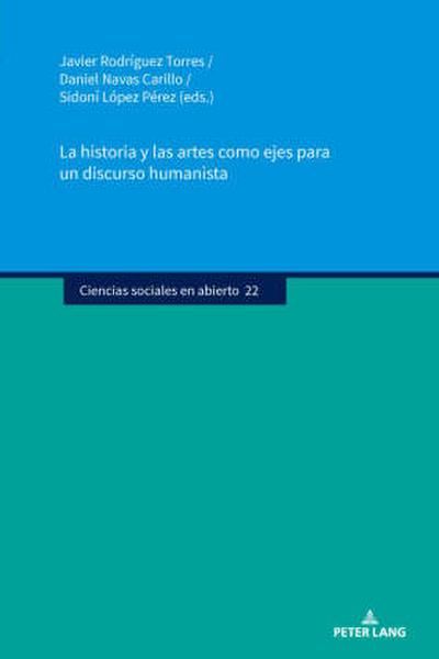 La historia y las artes como ejes para un discurso humanista