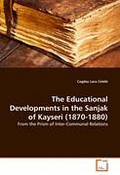 The Educational Developments in the Sanjak of Kayseri (1870-1880)