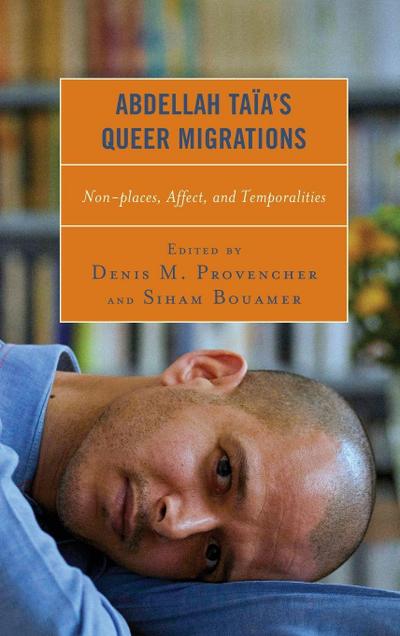 Abdellah Taïa’s Queer Migrations