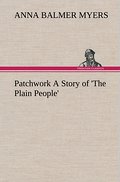Patchwork A Story of ’The Plain People’