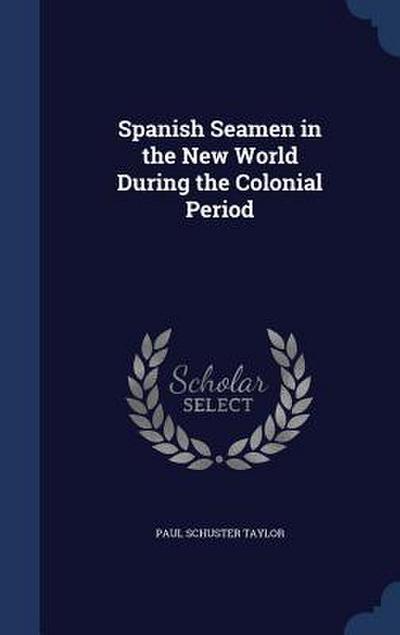 Spanish Seamen in the New World During the Colonial Period