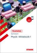STARK Physik 1 Mittelstufe - Training Gymnasium - Grundwissen, Aufgaben und Lösungen