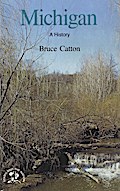 Michigan: A Bicentennial History (States and the Nation)