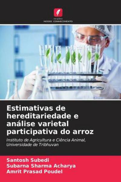 Estimativas de hereditariedade e análise varietal participativa do arroz