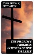 The Pilgrim’s Progress in Words of One Syllable