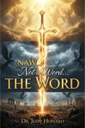 Not a Word... The Word
