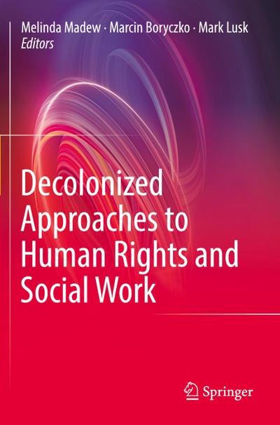 Decolonized Approaches to Human Rights and Social Work