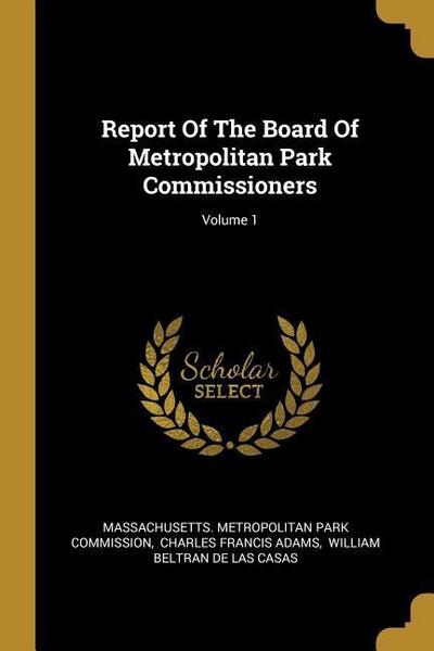 Report Of The Board Of Metropolitan Park Commissioners; Volume 1