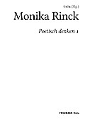 Poetisch denken 1: Monika Rinck
