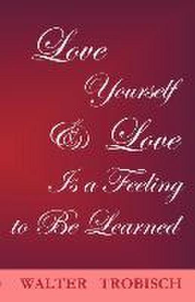 Love Yourself/Love is a Feeling to Be Learned