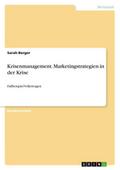 Krisenmanagement. Marketingstrategien in der Krise