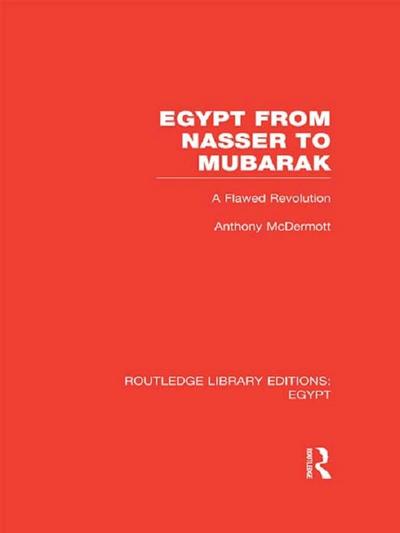 Egypt from Nasser to Mubarak (RLE Egypt)
