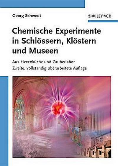 Chemische Experimente in Schlössern, Klöstern und Museen