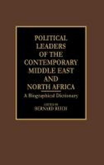 Political Leaders of the Contemporary Middle East and North Africa