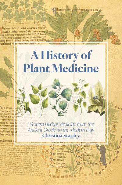 A History of Plant Medicine